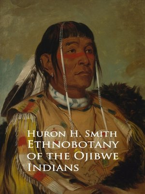 cover image of Ethnobotany of the Ojibwe Indians